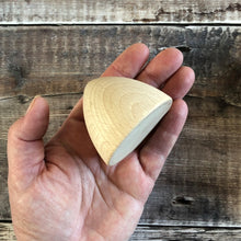 Load image into Gallery viewer, 5cm tall half egg / house / rocket nose cone - 6cm diam beech - EN71 certified